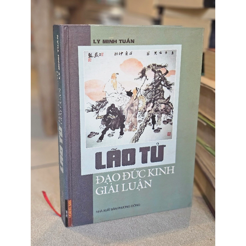 Lão Tử đạo đức kinh giải luận - Lý Minh Tuấn 121755