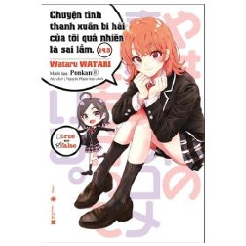 Chuyện Tình Thanh Xuân Bi Hài Của Tôi Quả Nhiên Là Sai Lầm - Tập 14.5 - Wataru Watari (Mới 100%) Manga, comic, Thái Hà Books - SÁCH ĐẠI HỌC 487470