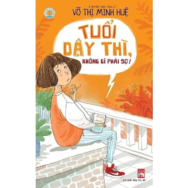 Tuổi dậy thì không gì phải sợ,55 - Võ Thị Minh Huệ - 2023 - TÂM LÝ GIÁO DỤC 704806