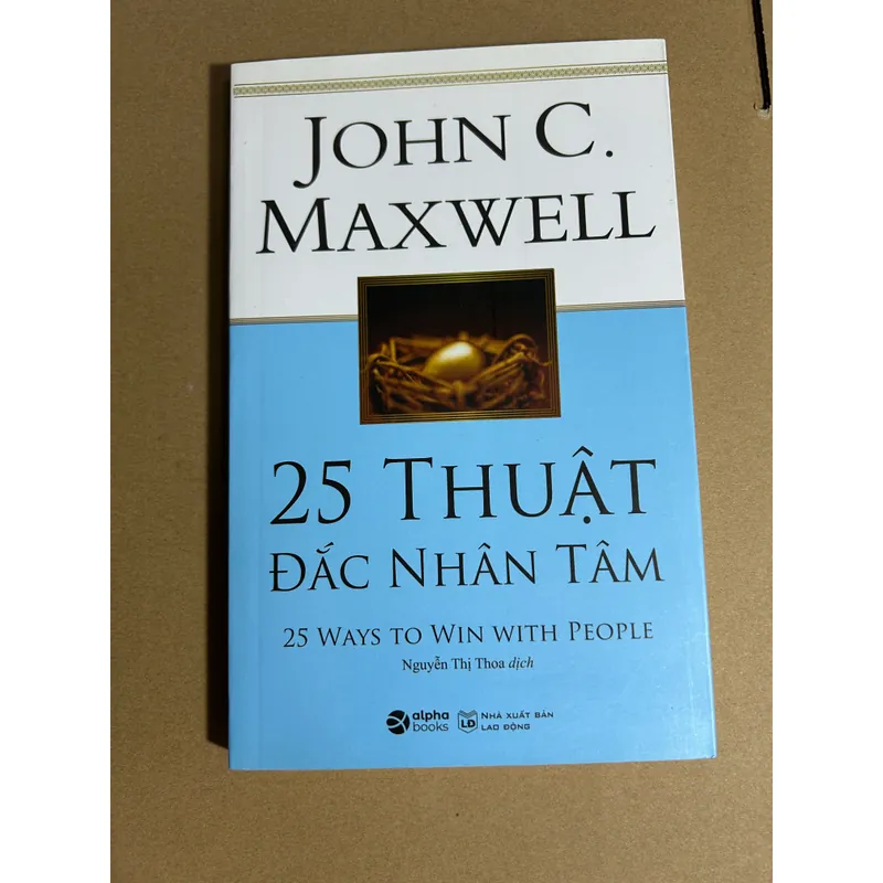 25 thuật đắc nhân tâm - JOHN C.MAXWELL 706575