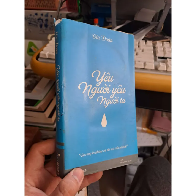 Yêu người yêu người ta Gia Đoàn mới 70% ố ẫm VĂN HỌC HCM2908 Blogmeo21025 578190