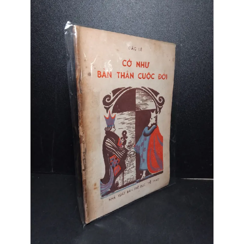 Cờ như bản thân cuộc đời mới 70% bẩn bìa, ố vàng, tróc gáy Đắc Lê HCM2603 GIÁO TRÌNH, CHUYÊN MÔN 414673