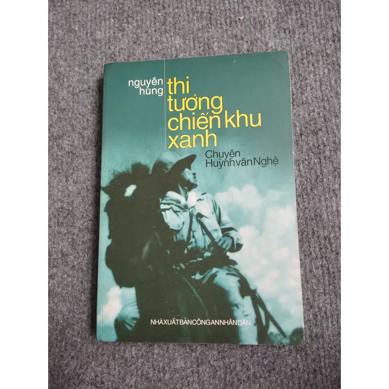 THI TƯỚNG CHIẾN KHU XANH (CHUYỆN HUỲNH VĂN NGHỆ) - NGUYÊN HÙNG 694839