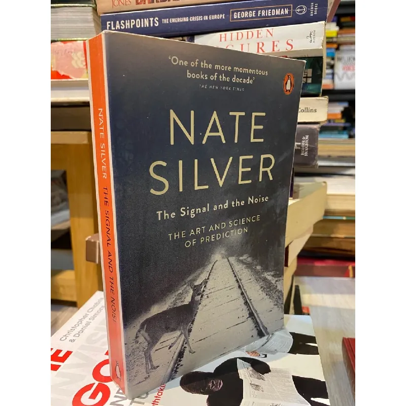 The Signal and the Noise - Nate Silver 716481