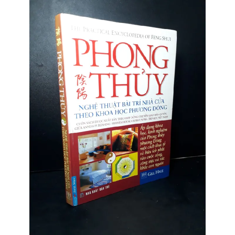 [Sách Cũ SCGR] Phong thủy nghệ thuật bài trí nhà cửa theo khoa học phương Đông (bìa cứng) mới 60% bẩn bìa, ố, bạc màu gáy, bị mọt, ẩm nhẹ 2009 Gill Hale HCM2205 TẠP CHÍ, THIẾT KẾ, THỜI TRANG 679091