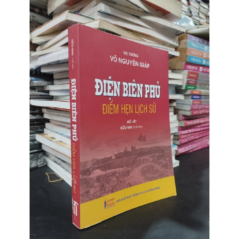 Điện Biên Phủ Điểm Hẹn lịch sử - Đại tướng Võ Nguyên Giáp 127152