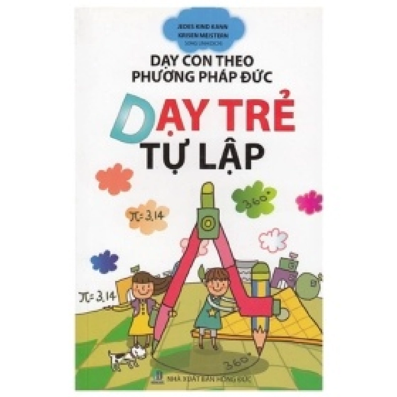 Dạy Con Theo Phương Pháp Đức - Dạy Trẻ Tự Lập - Jedes Kind Kann, Krisen Meistern 402299