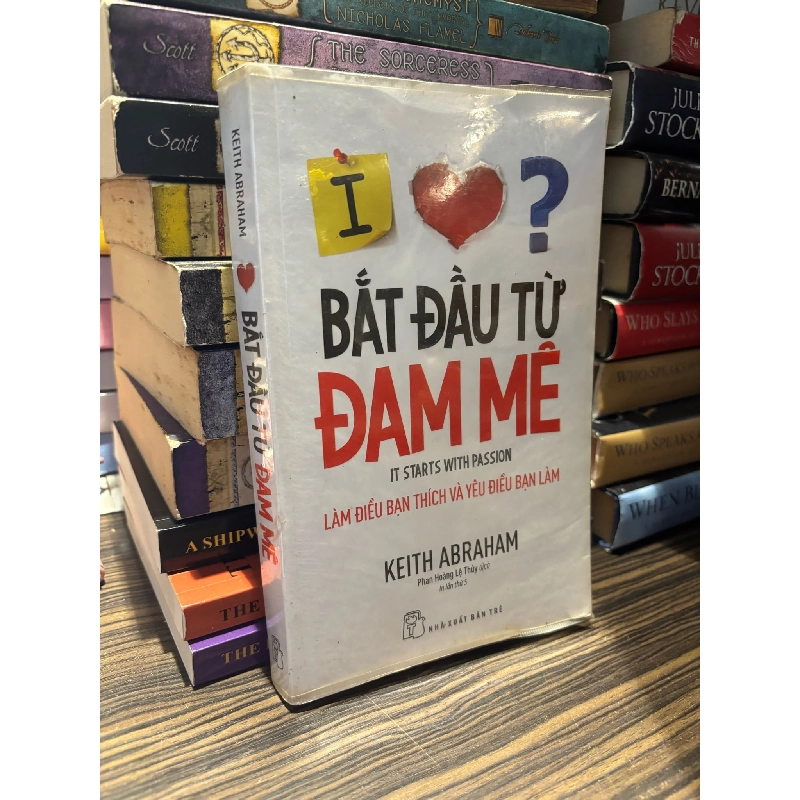 Bắt đầu từ đam mê - Keith Abraham 355898