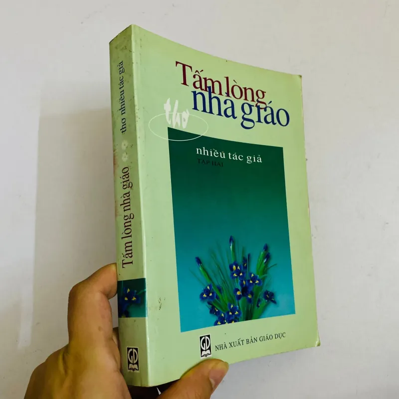 Tấm lòng nhà giáo ( thơ), tập hai - Nhiều tác giả 1050788