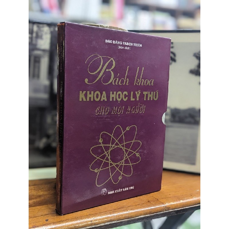 Bách khoa khoa học lý thú cho mọi người - Đào Đăng Trạch Thiên biên dịch 147105