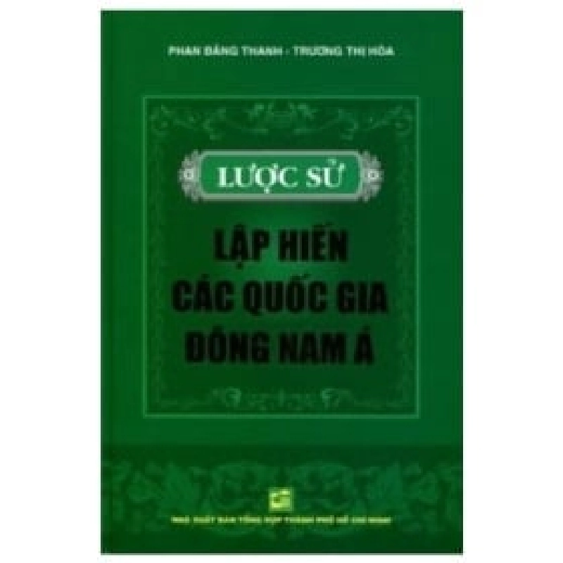 Lược Sử Lập Hiến Các Quốc Gia Đông Nam Á (Bìa Cứng) - Phan Đăng Thanh, Trương Thị Hòa ASB.PO Oreka-Blogmeo120125 370365