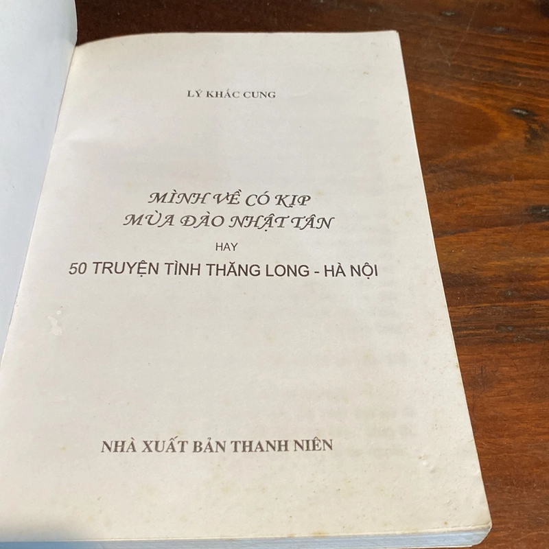 MÌNH VỀ CÓ KỊP MÙA ĐÀO NHẬT TÂN HAY 50 TRUYỆN TÌNH THĂNG LONH - HÀ NỘI (XB 2009) 470759