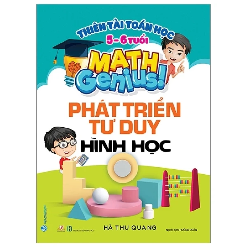 Thiên Tài Toán Học (5 - 6 Tuổi) - Phát Triển Tư Duy Hình Học - Hà Thu Quang 285946