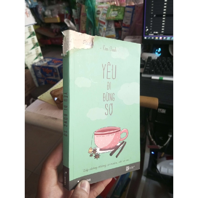 Yêu Đi Đừng Sợ - Kim Oanh 2017 mới 70% rách bìa ố Sách văn học HCM1004 1007536