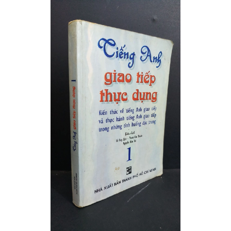 Tiếng Anh giao tiếp thực dụng 1 mới 60% ố nặng, ẩm, có viết và ký tên 2002 HCM2811 HỌC NGOẠI NGỮ Oreka Blogmeo 368610