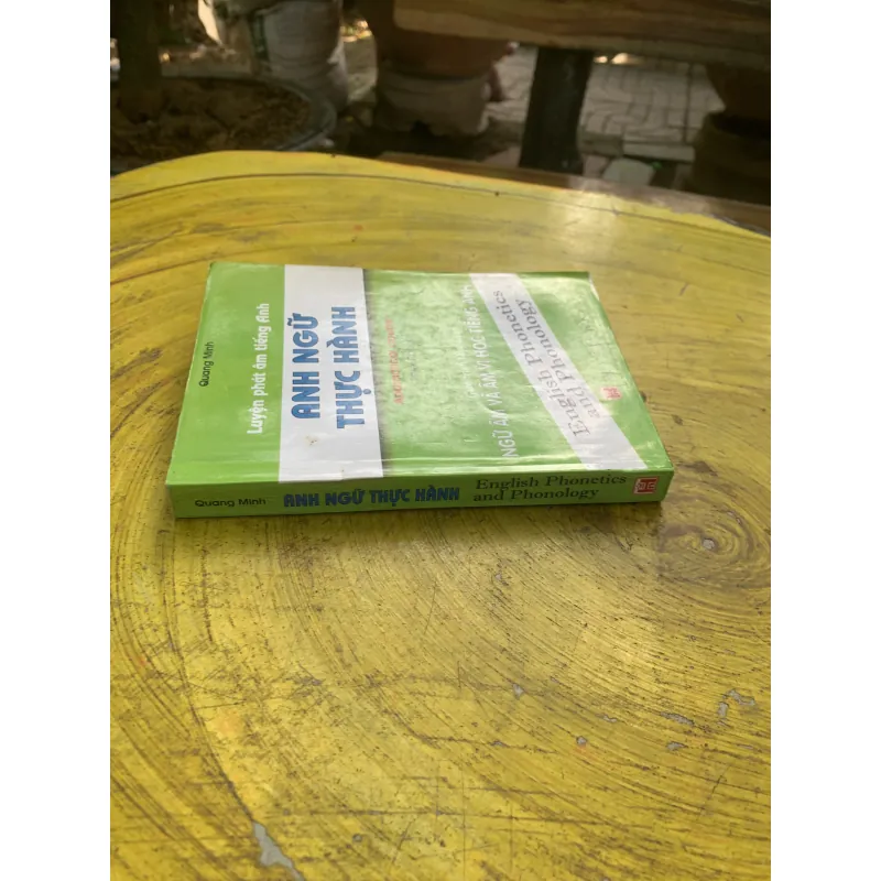 ANH NGỮ THỰC HÀNH- GIÁO TRÌNH THỰC HÀNH NGỮ ÂM VÀ ÂM VỊ HỌC TIẾNG ANH 750781