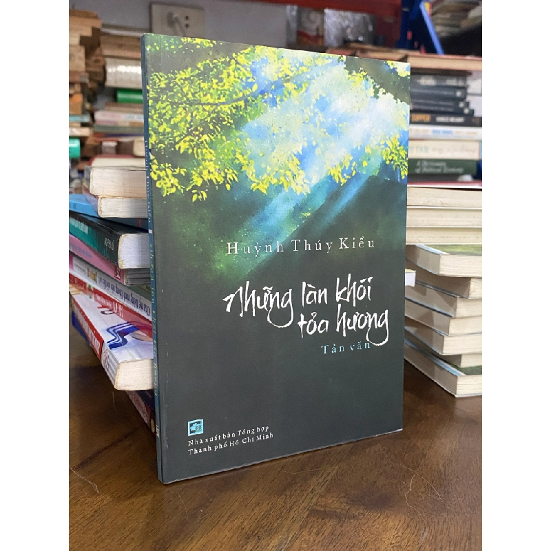 Những làn khói tỏa hương ( Tản văn ) - Huỳnh Thúy Kiều 474938