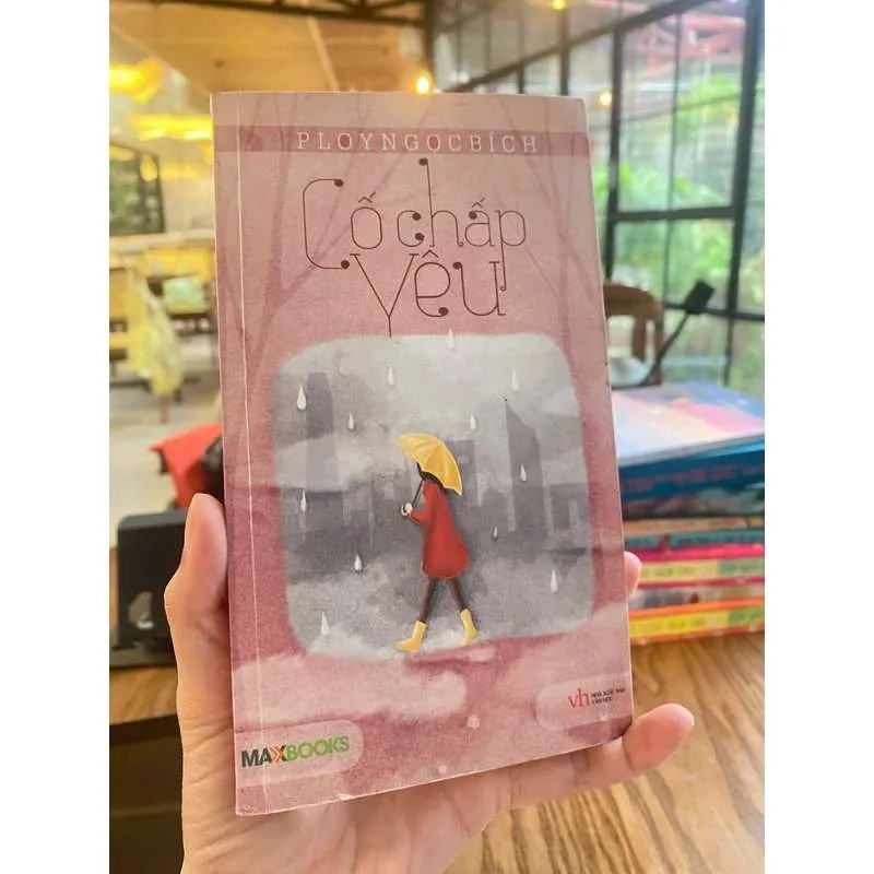 CỐ CHẤP YÊU – Ploy Ngọc Bích VĂN HỌC GCH0709 Blogmeo21025 582399