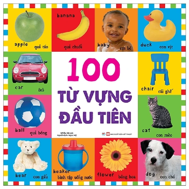 Từ Vựng Đầu Đời Của Bé - 100 Từ Vựng Đầu Tiên - Nhiều Tác Giả 454235