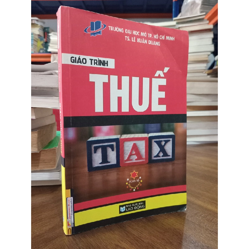 Giáo trình thuế - TS. Lê Xuân Quang 466247