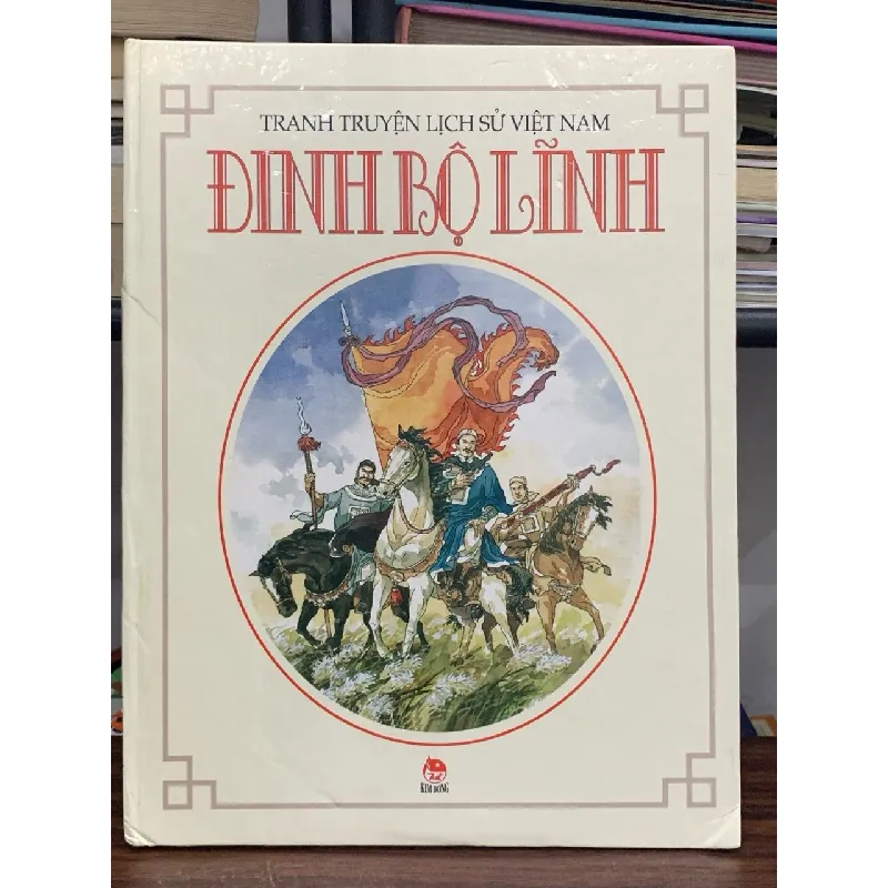 Tranh truyện lịch sử Việt Nam – Đinh Bộ Lĩnh – NXB Kim Đồng 592440