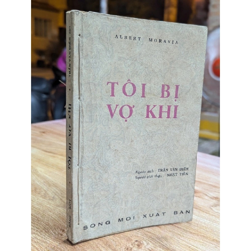 TÔI BỊ VỢ KHI - ALBERT MORAVIA ( BẢN DỊCH TRẦN VĂN ĐIỀN ) 324597