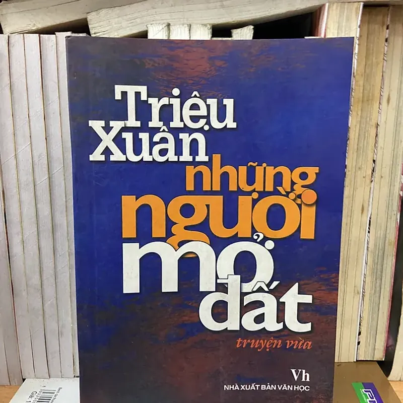 Những người mở đất - Triệu Xuân 798545