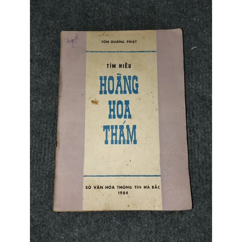 TÌM HIỂU HOÀNG HOA THÁM - TÔN QUANG PHIỆT 993118