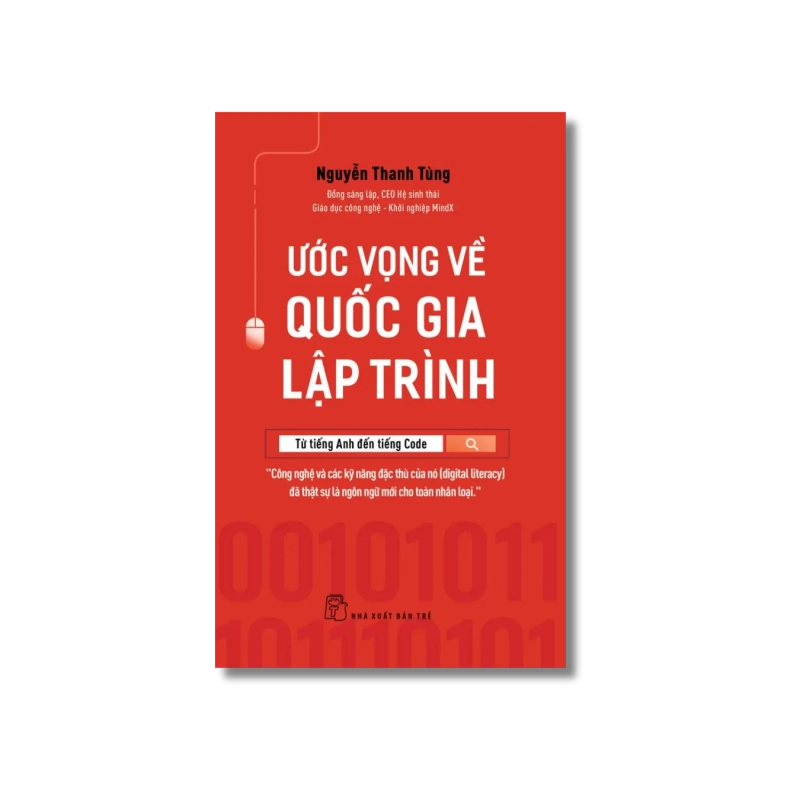 Ước vọng về quốc gia lập trình: Từ tiếng Anh đến tiếng Code - Nguyễn Thanh Tùng 723862
