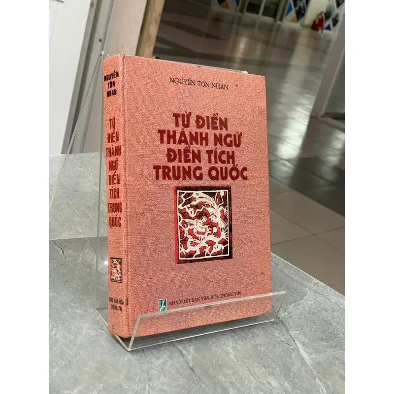 TỪ ĐIỂN THÀNH NGỮ ĐIỂN TÍCH TRUNG QUỐC - NGUYỄN TÔN NHAN 719071