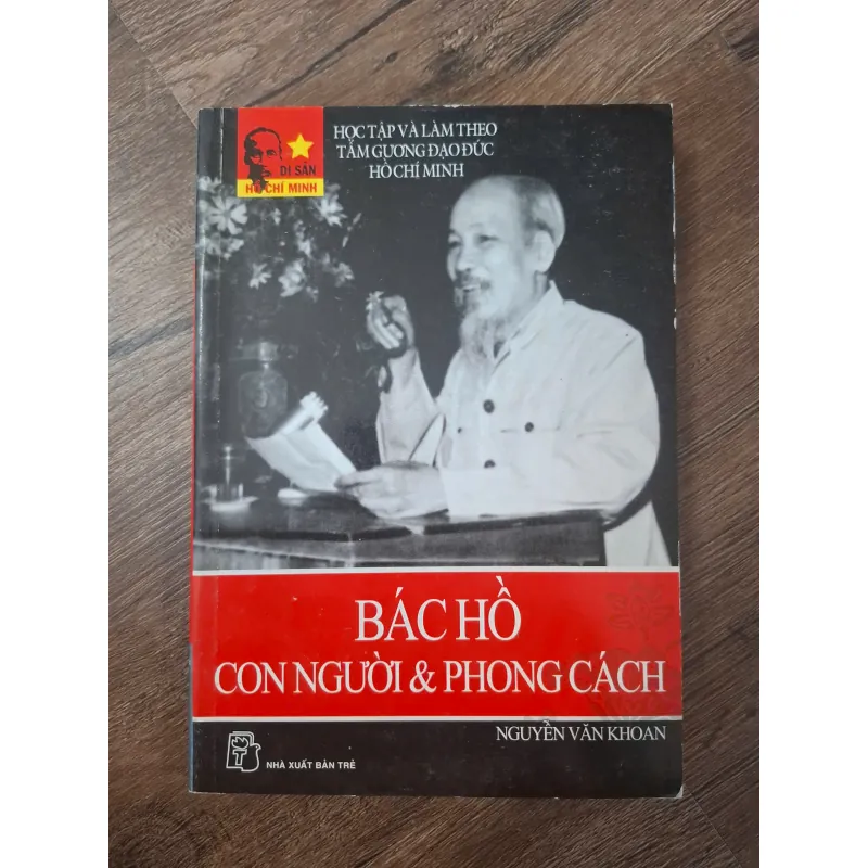 Bác Hồ: Con người & phong cách - Nguyễn Văn Khoan - Tiểu sử / Lịch sử 755051