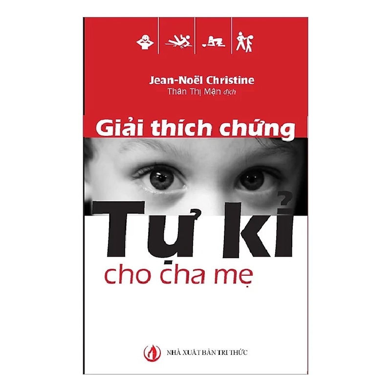 Giải Thích Chứng Tự Kỉ Cho Cha Mẹ - Jean-Noël Christine ASB.PO Oreka Blogmeo 230225 392541