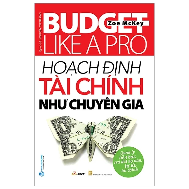 Hoạch Định Tài Chính Như Chuyên Gia - Zoe McKey (Mới 100%) Tài chính, ngân hàng, Văn Lang Books - SÁCH ĐẠI HỌC 485406