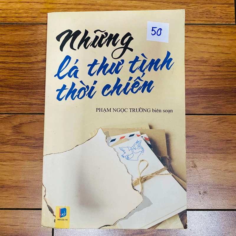 Những
Lá Thư Tình Thời Chiến-
PHẠM NGỌC TRƯỜNG biên soạn#HATRA 377430