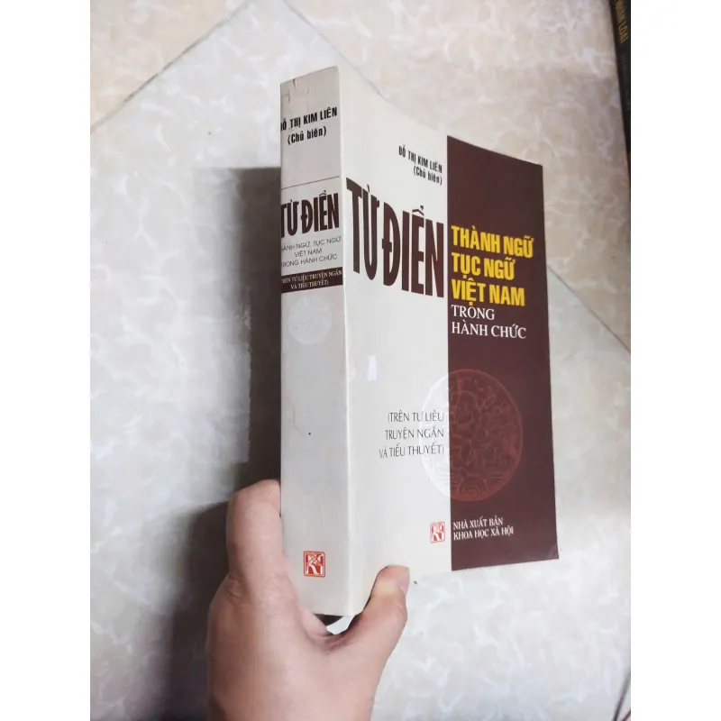 Sách: Từ Điển thành ngữ tục ngữ trong hành chức 717478