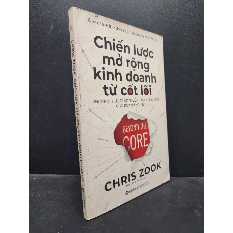 Chiến lược mở rộng kinh doanh từ cốt lõi Chris Zook 2019 mới 80% bụi ố nhẹ HCM1105 kinh doanh 143388