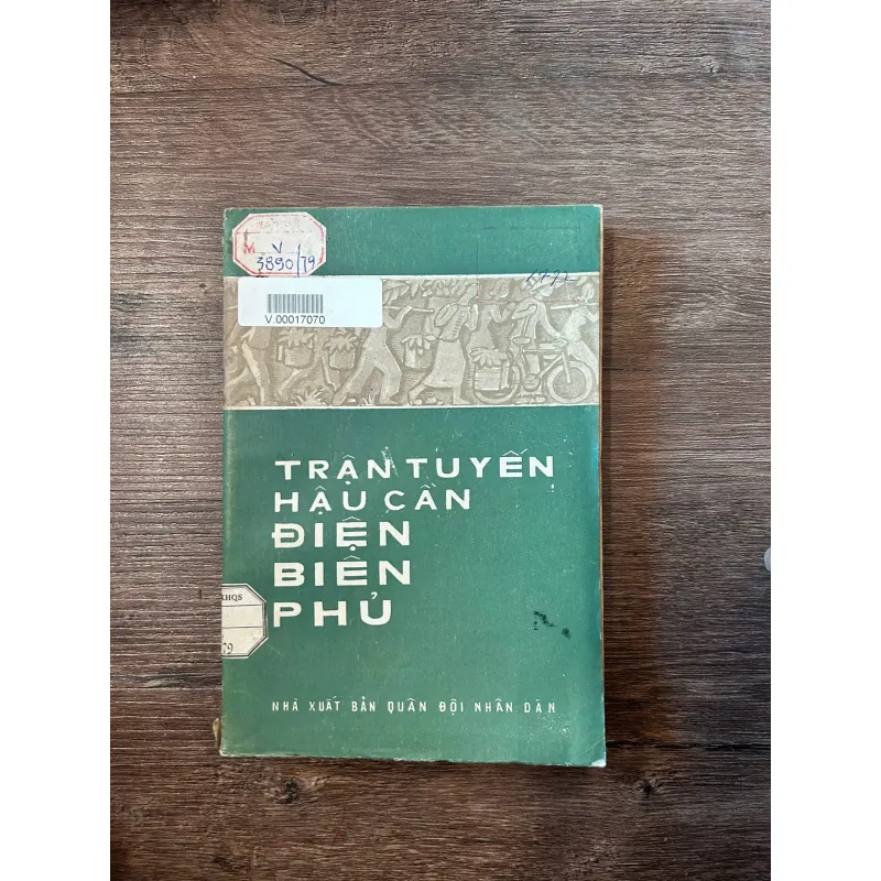 Trận Tuyến Hậu Cần Điện Biên Phủ - Nhà xuất bản Quân đội Nhân dân 708372