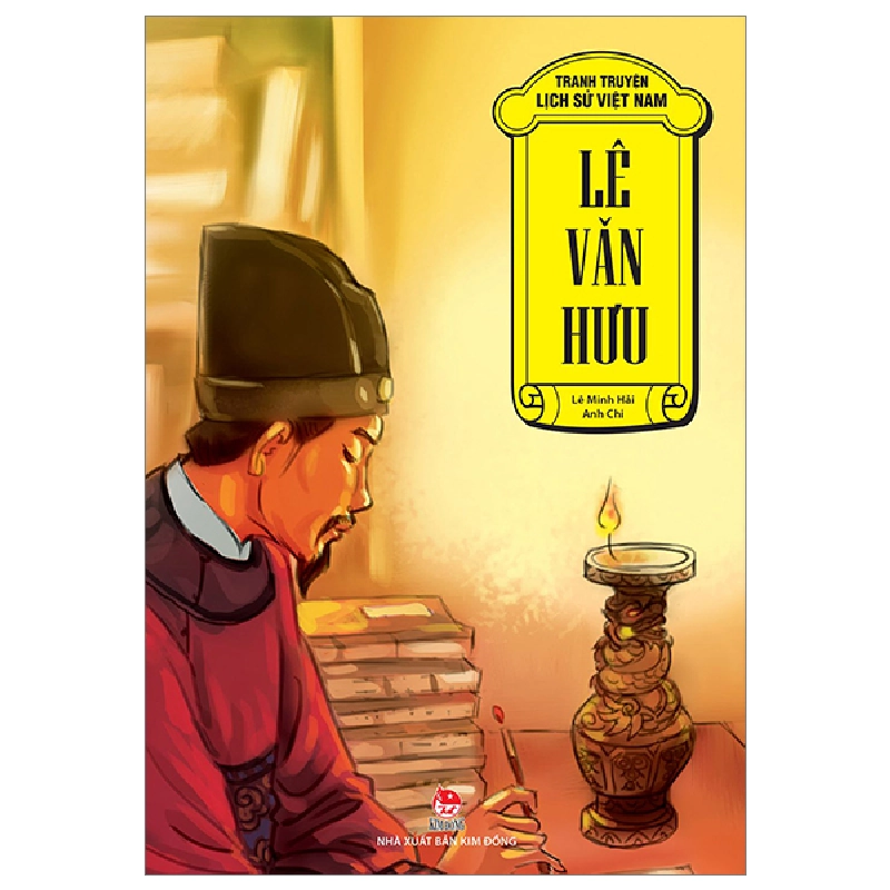 Tranh Truyện Lịch Sử Việt Nam - Lê Văn Hưu - Lê Minh Hải, Anh Chi (Mới 100%) Truyện thiếu nhi, NXB Kim Đồng - SÁCH ĐẠI HỌC 482684