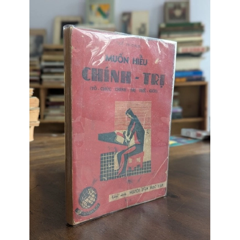 Muốn hiểu chính trị ( tổ chức chính trị thế giới ) - Thế Phong 522526