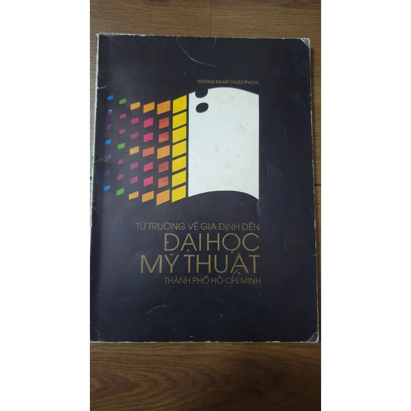 Lịch sử Trường Vẽ Gia Định đến ĐH Mỹ Thuật Thành phố Hồ Chí Minh (1913-2013 493104