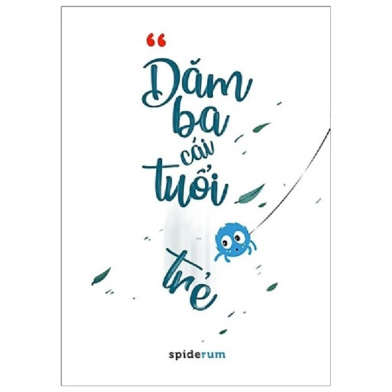 Dăm Ba Cái Tuổi Trẻ - Nhóm tác giả Spiderum ASB.PO Oreka Blogmeo 230225 515446