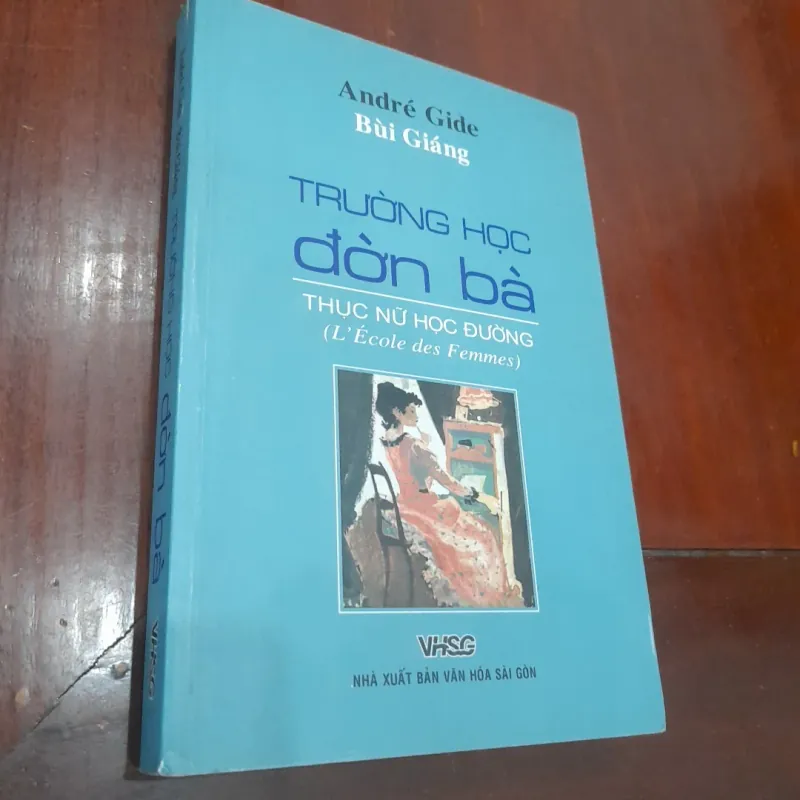 André Gide - TRƯỜNG HỌC ĐỜN BÀ, thục nữ học đường (Bùi Giáng dịch) 785320