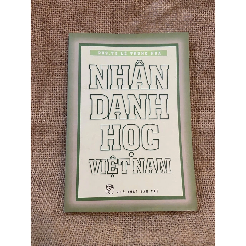 Nhân Danh Học Việt Nam - Lê Trung Hoa 1008861