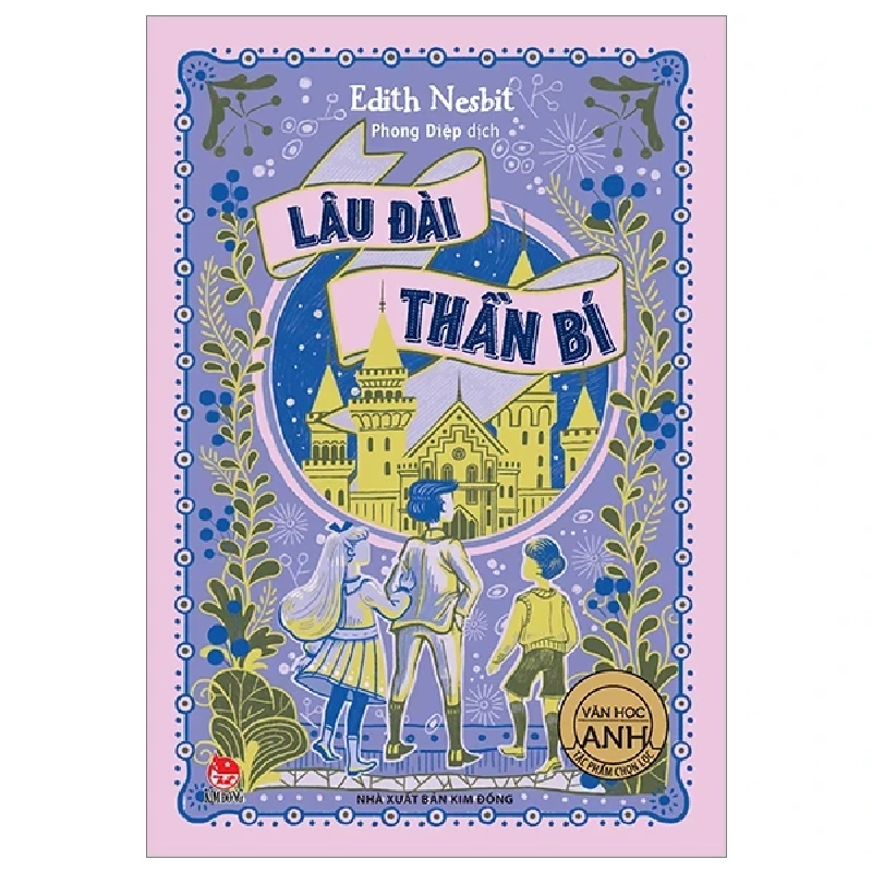 Văn Học Anh - Tác Phẩm Chọn Lọc - Lâu Đài Thần Bí - Edith Nesbit (Mới 100%) Truyện thiếu nhi, NXB Kim Đồng - SÁCH ĐẠI HỌC 486308