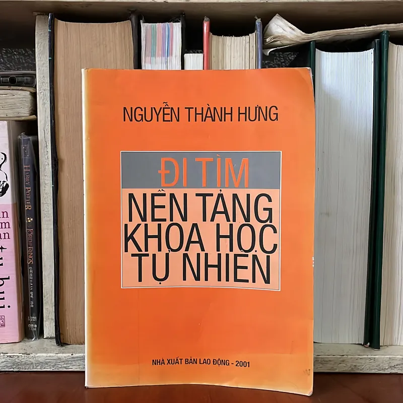 II Sách Khoa Học: Đi Tìm Nền Tảng Khoa Học Tự Nhiên - Nguyễn Thành Hưng - 2001 569559