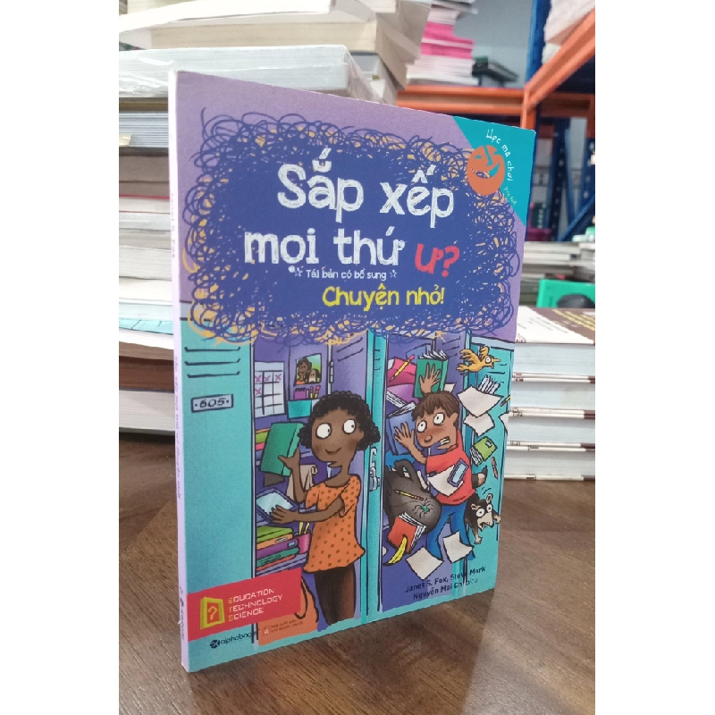 Sắp xếp mọi thứ ư? Chuyện nhỏ - Janet S. Fox 471597