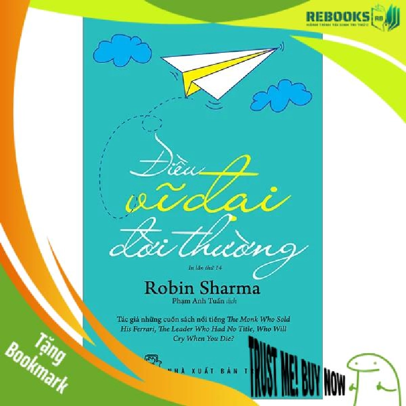 (TẶNG BOOKMARK) Điều vĩ đại đời thường (Robin Sharma) - Robin Sharma - 2024 - kỹ năng quản lý, Kỹ năng sống 943118