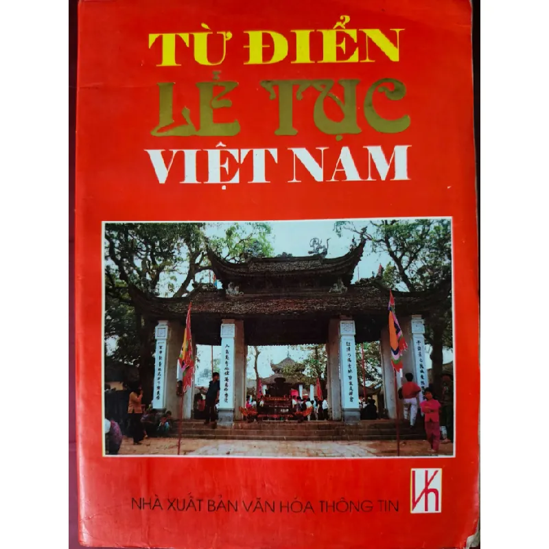 [Sách Cũ SCGR] TỪ ĐIỂN LỄ TỤC VIỆT NAM - BÙI XUÂN MỸ -  1986 - 619 trang ANTQ2308 LỊCH SỬ - CHÍNH TRỊ - TRIẾT HỌC 676409