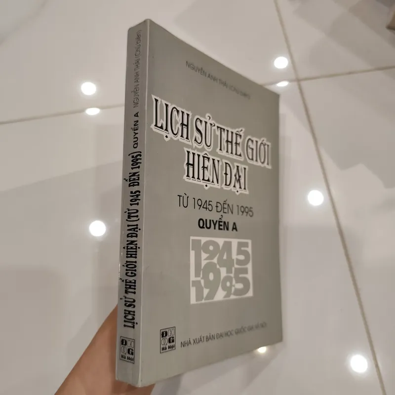 Lịch sử thế giới hiện đại từ 1945 đến 1995 quyển A+ quyển B 594391