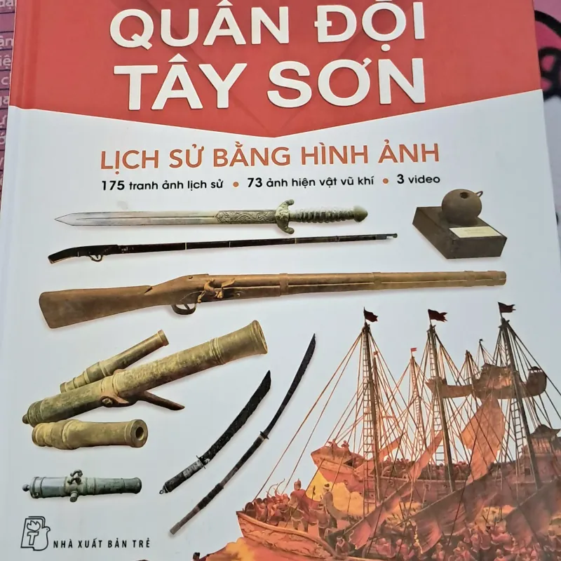 Quân Đội Tây Sơn - Lịch Sử Bằng Hình Ảnh - Bìa Cứng 1038231